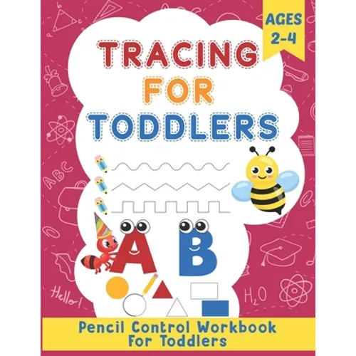 Tracing for Toddlers: Homeschool and Preschool Activity Book for Toddlers Ages 2-4 - Paperback