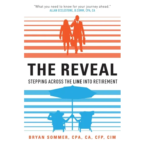 The Reveal: Stepping Across the Line Into Retirement - Paperback