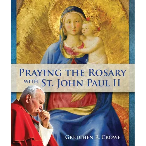 Praying the Rosary with St. John Paul II - Paperback