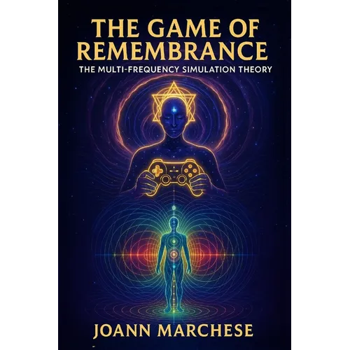 The Game of Remembrance: The Multi-Frequency Simulation Theory: The Multi-Frequency Simulation Theory