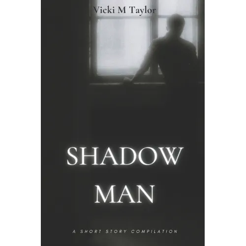 Shadow Man: Short Story Compilation - Paperback
