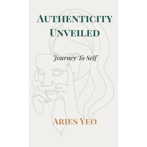 Authenticity Unveiled: Journey to Self - Hardcover