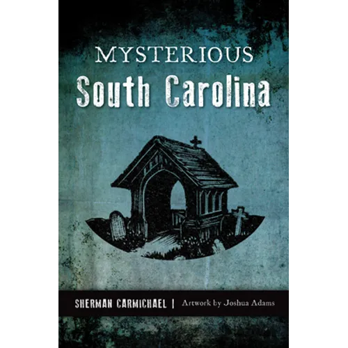 Mysterious South Carolina - Paperback