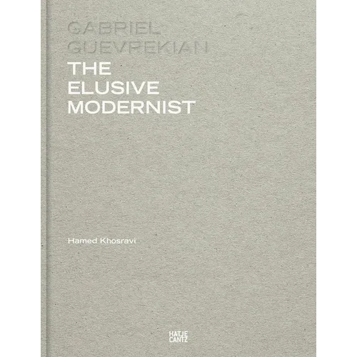 Gabriel Guevrekian: The Elusive Modernist
