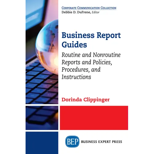 Business Report Guides: Routine and Nonroutine Reports and Policies, Procedures, and Instructions - Paperback