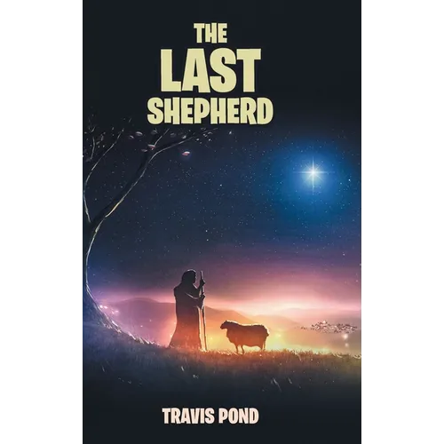 The Last Shepherd - Hardcover