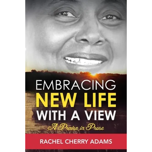 Embracing New Life with a View: A Praise in Prose