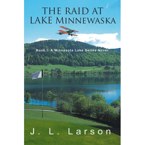 The Raid at Lake Minnewaska: Book I: A Minnesota Lake Series Novel - Paperback