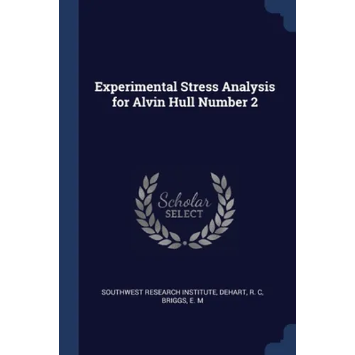 Experimental Stress Analysis for Alvin Hull Number 2 - Paperback