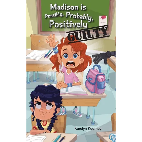 Madison is Possibly, Probably, Positively Guilty - Hardcover