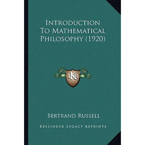 Introduction To Mathematical Philosophy (1920) - Paperback