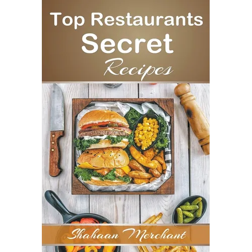 Top Restaurants Secret Recipes - Paperback