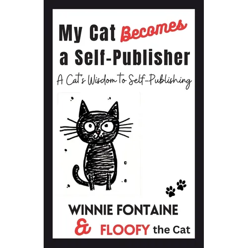 My Cat Becomes a Self-Publisher - Paperback