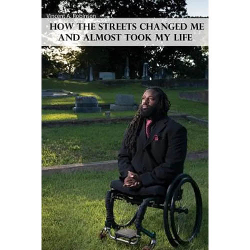 How the Streets Changed Me and Almost Took My Life - Paperback