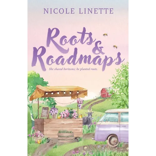 Roots & Roadmaps: She chased horizons; he planted roots - Paperback