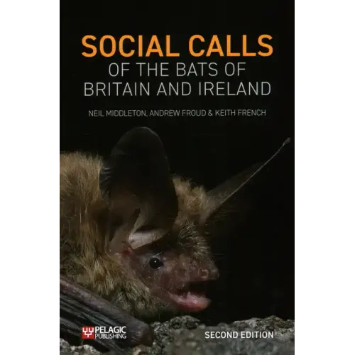Social Calls of the Bats of Britain and Ireland - Hardcover