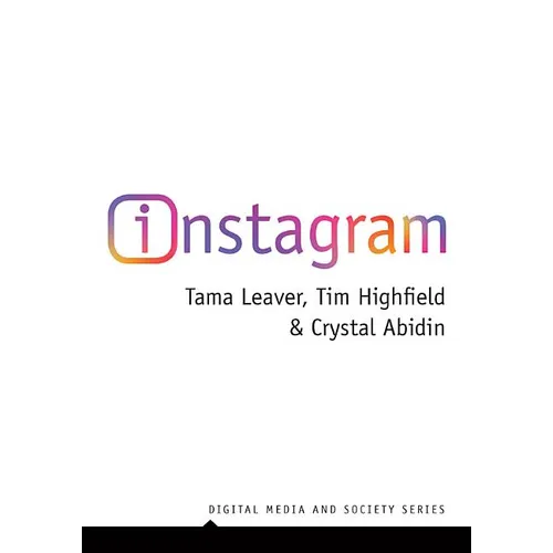 Instagram: Visual Social Media Cultures - Paperback