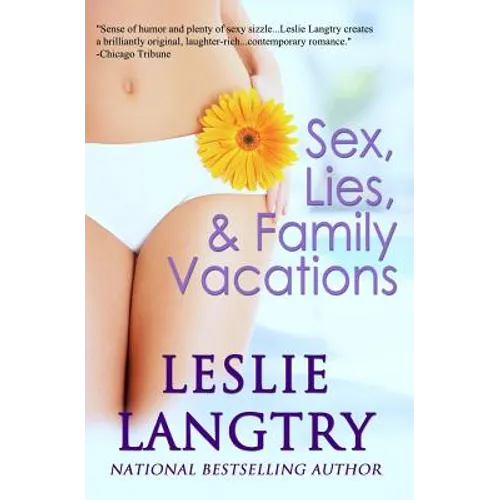 Sex, Lies, & Family Vacations - Paperback