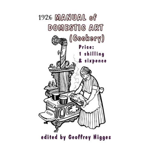 1926 Manual of Domestic Art (Cookery) - Paperback