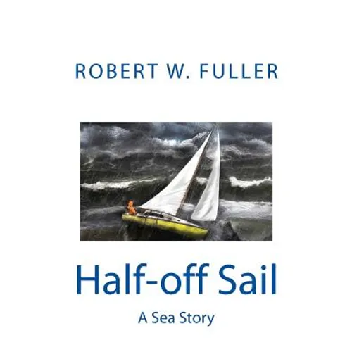 Half-off Sail: A Sea Story - Paperback