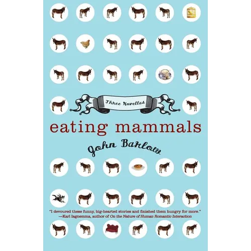 Eating Mammals: Three Novellas - Paperback