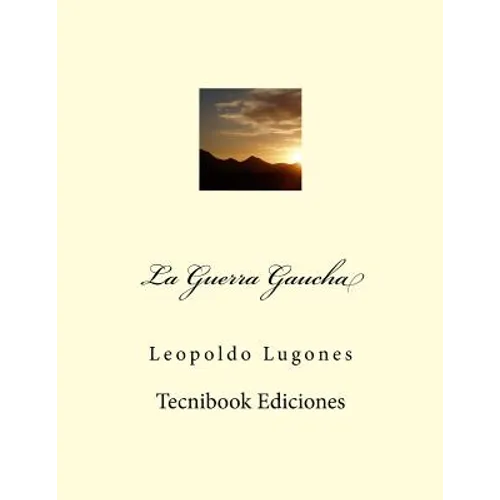 La Guerra Gaucha - Paperback