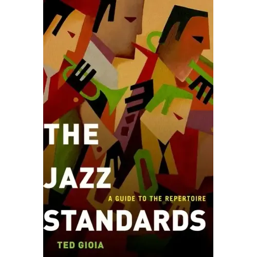 The Jazz Standards: A Guide to the Repertoire - Hardcover