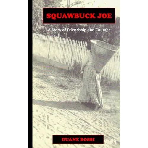 Squawbuck Joe - A Story of Friendship and Courage - Paperback