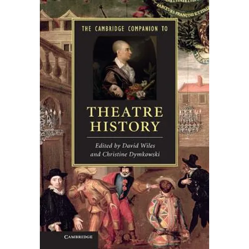 The Cambridge Companion to Theatre History - Hardcover