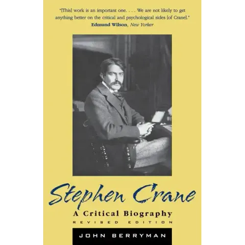 Stephen Crane: A Critical Biography