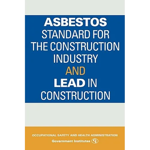 Asbestos Standard for the Construction Industry and Lead in Construction - Paperback