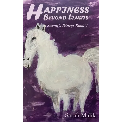 Happiness Beyond Limits: Sarah's Diary: Book 2 - Hardcover