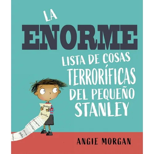 Enorme Lista de Cosas Terrorificas del Pequeño Stanley, La - Hardcover