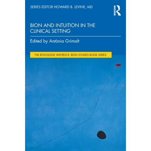 Bion and Intuition in the Clinical Setting - Paperback