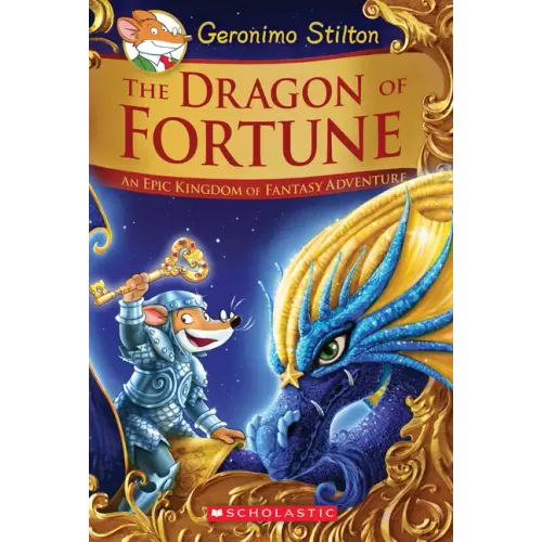 The Dragon of Fortune: An Epic Kingdom of Fantasy Adventure (Geronimo Stilton and the Kingdom of Fantasy: Special Edition #2): Volume 2 - Hardcover
