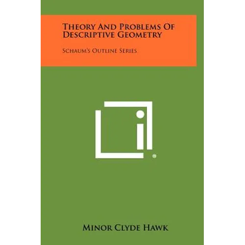 Theory And Problems Of Descriptive Geometry: Schaum's Outline Series