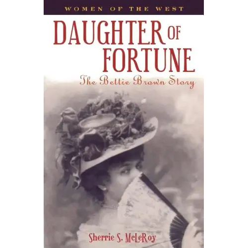 Daughter of Fortune: The Bettie Brown Story - Paperback