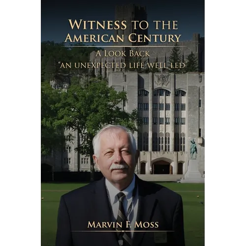 Witness to the American Century: A Look Back 
