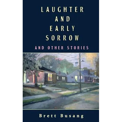 Laughter and Early Sorrow: And Other Stories - Paperback