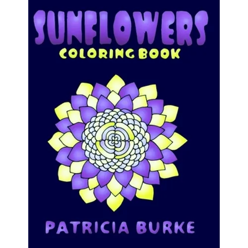 Sunflowers: Coloring Book - Paperback