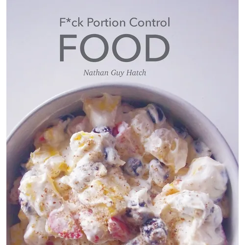 F*ck Portion Control Food - Hardcover