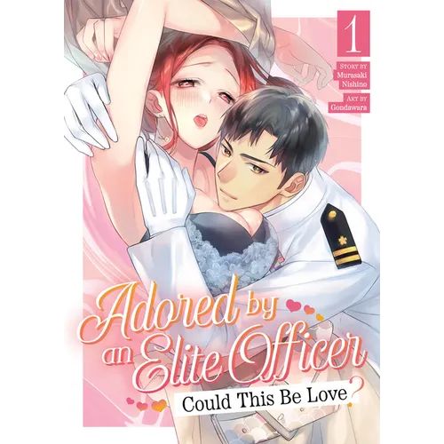 Adored by an Elite Officer: Could This Be Love? Vol. 1