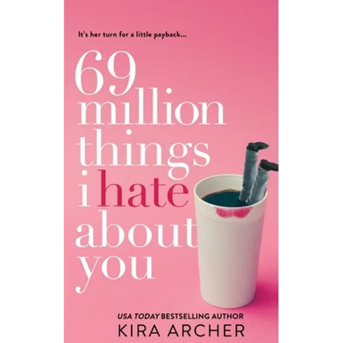 69 Million Things I Hate About You - Paperback