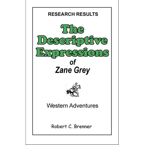 The Descriptive Expressions of Zane Grey - Paperback