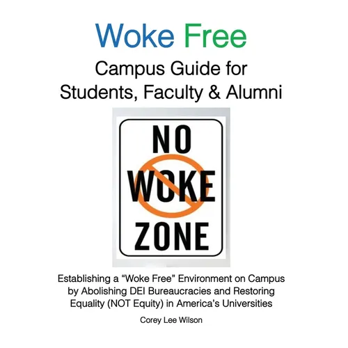 Woke Free Campus Guide for Students, Faculty and Alumni - Paperback