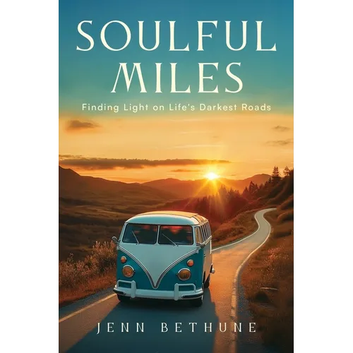 Soulful Miles: Finding Light on Life's Darkest Roads - Paperback