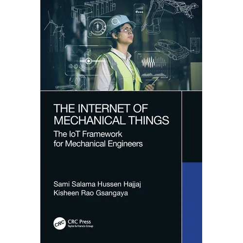The Internet of Mechanical Things: The IoT Framework for Mechanical Engineers - Paperback