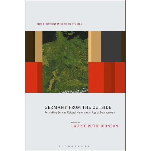Germany from the Outside: Rethinking German Cultural History in an Age of Displacement - Paperback