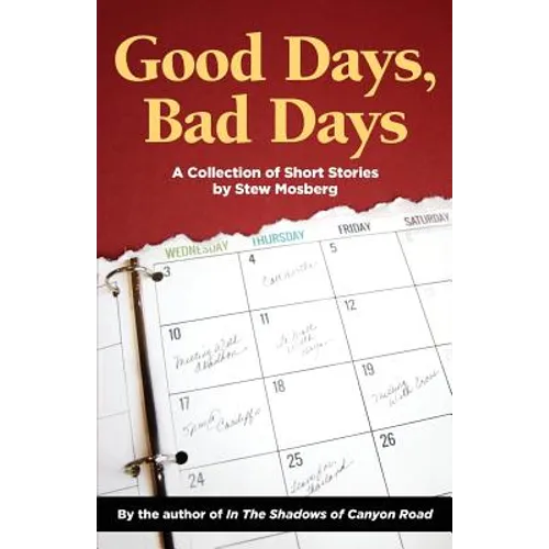 Good Days, Bad Days: A Collection of Short Stories - Paperback