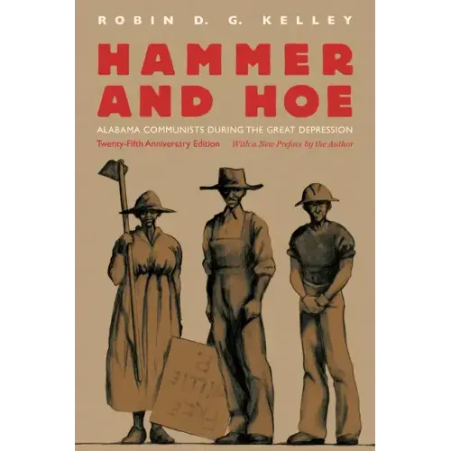 Hammer and Hoe: Alabama Communists During the Great Depression - Paperback